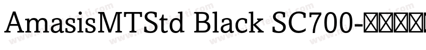 AmasisMTStd Black SC700字体转换